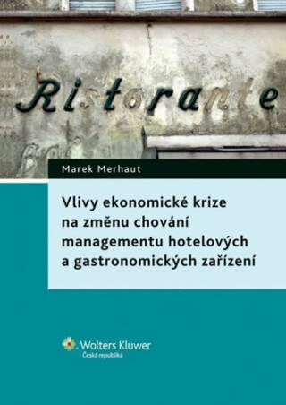 Vlivy ekonomické krize na změnu chování management - Marek Merhaut