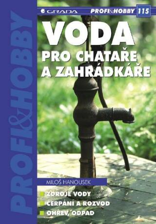 Voda pro chataře a zahrádkáře - Miloš Hanousek
