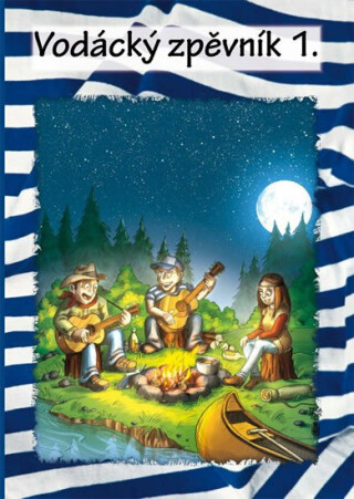 Vodácký zpěvník 1 - Jiří Nosek