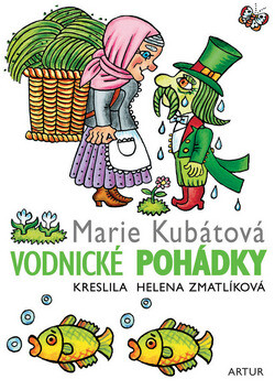 Vodnické pohádky - Helena Zmatlíková,Marie Kubátová