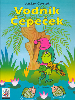 Vodník Čepeček - Václav Čtvrtek,Miloš Noll