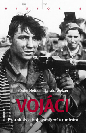 Vojáci - Nietzel Sönke,Werzel Harald