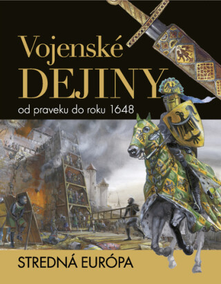 Vojenské dejiny od praveku do roku 1648 - 
