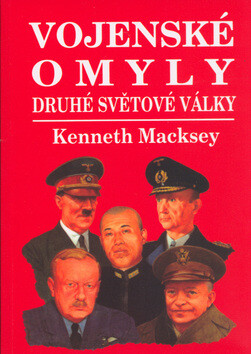 Vojenské omyly druhé světové války - Kenneth Macksey
