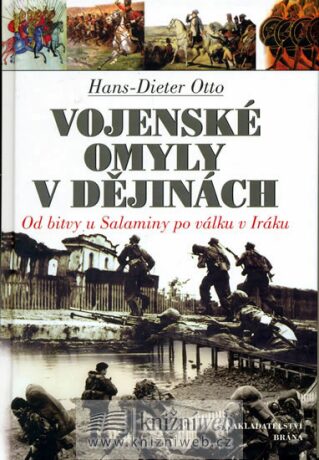 Vojenské omyly v dějinách - Otto Hans-Dieter