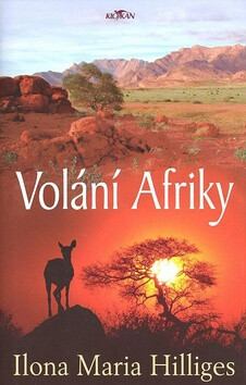 Volání Afriky - Ilona Maria Hilliges