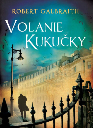 Volanie Kukučky - Robert Galbraith (pseudonym J. K. Rowlingové)