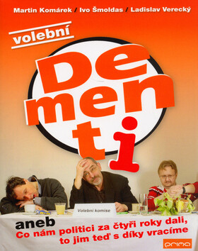 Volební dementi - Martin Komárek,Ladislav Verecký,Ivo Šmoldas