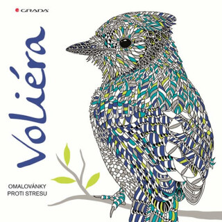 Voliéra - Omalovánky proti stresu - Claire Scullyová,Richard Merritt