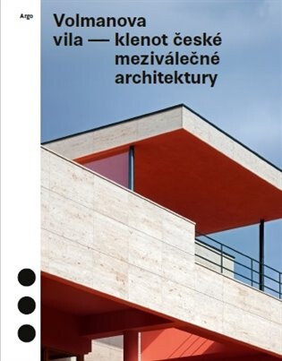 Volmanova vila - klenot české meziválečné architektury - Radomíra Sedláková,Jolana Tothová,Marek Tichý,Magdalena Kurfürstová