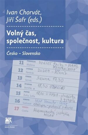 Volný čas, společnost, kultura - Jiří Šafr,Ivan Chorvát