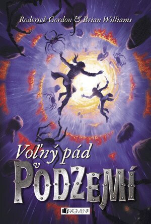 Voľný pád v Podzemí - Roderick Gordon,Brian Williams,Vladislav Gális