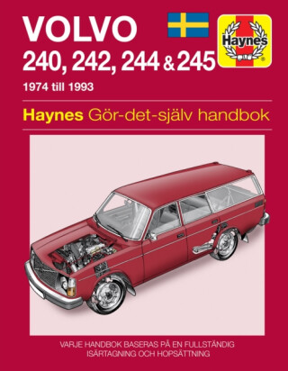Volvo 240, 242, 244 and 245 1974 - 1993 Haynes Repair Manual (svenske utgava) - Haynes Publishing