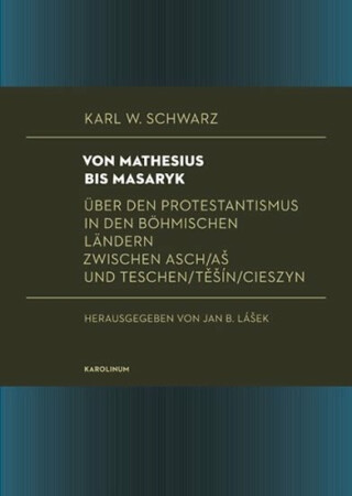 Von Mathesius bis Masaryk - Karl W. Schwarz