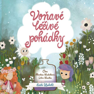 Voňavé léčivé pohádky - Adéla Zrubecká