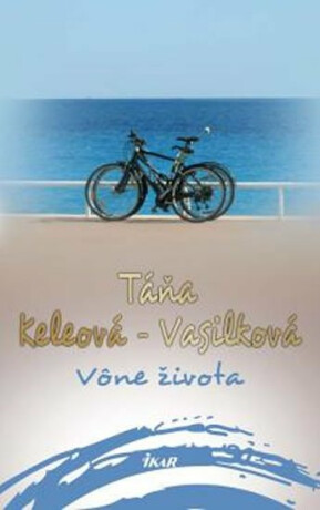 Vône života - Táňa Keleová-Vasilková