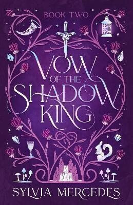 Bride of the Shadow King 2: Vow of the Shadow King - Mercedes Sylvia