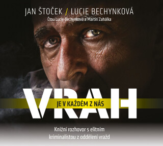 Vrah je v každém z nás - Lucie Bechynková,Jan Štoček