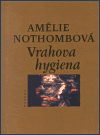 Vrahova hygiena - Amélie Nothombová