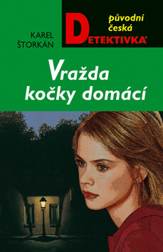 Vražda kočky domácí - Karel Štorkán