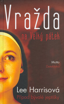 Vražda na Velký pátek - Lee Harrisová