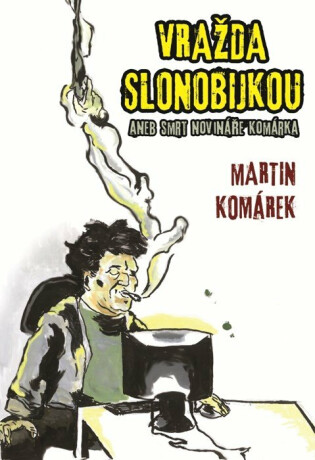 Vražda slonobijkou - Martin Komárek