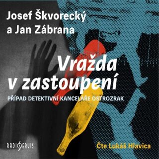 Vražda v zastoupení - Jan Zábrana,Josef Škvorecký