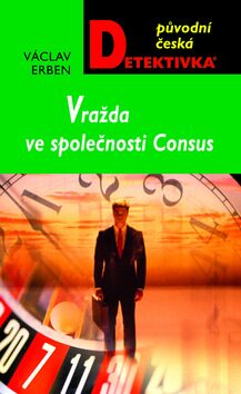 Vražda ve společnosti Consus - Václav Erben