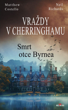 Vraždy v Cherringhamu - Smrt otce Byrnea - Matthew Costello,Neil Richards