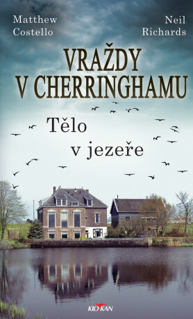 Vraždy v Cherringhamu - Tělo v jezeře - Matthew Costello,Neil Richards