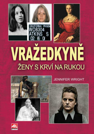 Vražedkyně - ženy s krví na rukou - Jennifer Wright
