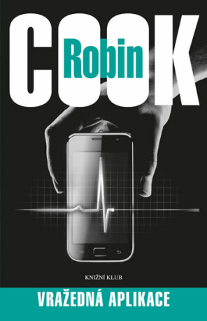 Vražedná aplikace - Robin Cook