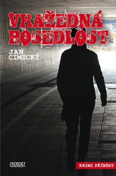 Vražedná posedlost - Jan Cimický