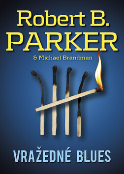 Vražedné blues - Robert B. Parker,Michael Brandman