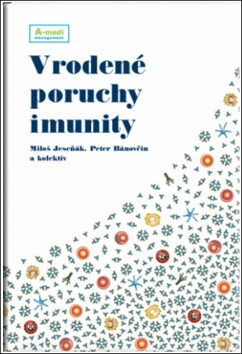 Vrodené poruchy imunity - Peter Bánovčin,Miloš Jeseňák