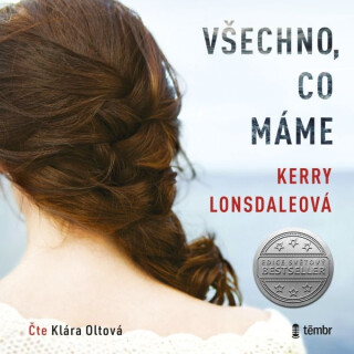 Všechno, co máme - Kerry Lonsdaleová