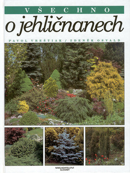 Všechno o jehličnanech - Pavol Vreštiak
