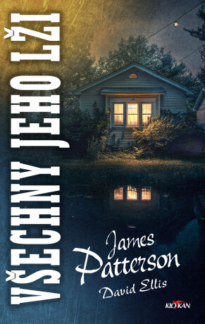 Všechny jeho lži - James Patterson,Ellis David