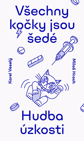 Všechny kočky jsou šedé - Karel Veselý,Miloš Hroch