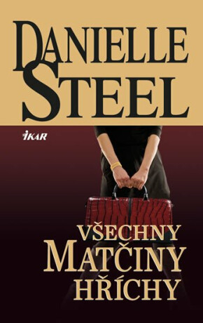 Všechny matčiny hříchy - Danielle Steel