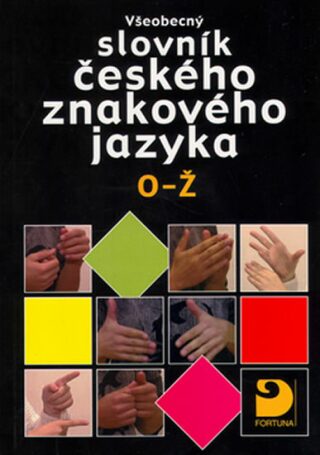 Všeobecný slovník českého znakového jazyka O-Ž - Miloň Potměšil