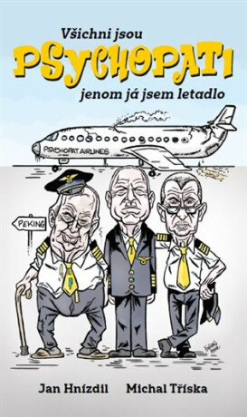 Všichni jsou psychopati, jenom já jsem letadlo (Defekt) - Jan Hnízdil,Michal Tříska