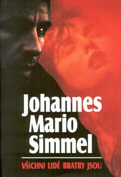 Všichni lidé bratry jsou - Johannes Mario Simmel