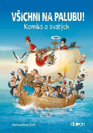 Všichni na palubu! - Komiks o svatých - Bruno Dolif