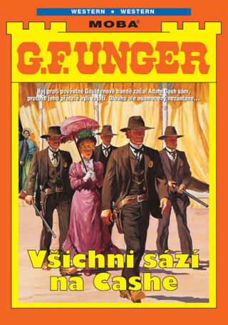 Všichni sází na Cashe  - G.F. Unger