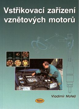 Vstřikovací zařízení vznětových motorů - Vladimír Motejl