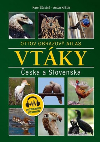 Vtáky Česka a Slovenska (slovensky) - Karel Šťastný,Krištín Anton
