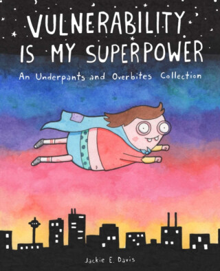 Vulnerability Is My Superpower - Jackie Davis