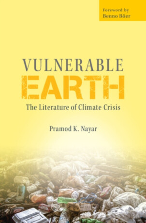Vulnerable Earth - Pramod K.  Nayar