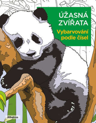 Vybarvování podle čísel: Úžasná zvířata - kolektiv autorů
